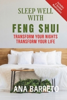 Sleep Well With Feng Shui: Transform Your Nights Transform Your Life B0F21TJSP1 Book Cover