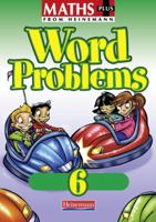Maths Plus: Word Problems 6 - Pupil Book 0435208675 Book Cover