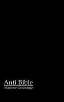 Anti Bible 1425973426 Book Cover