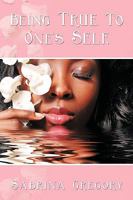 Being True To One's Self. 1440129770 Book Cover