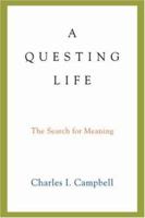 A Questing Life: The Search for Meaning 0595415962 Book Cover