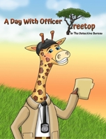 A Day With Officer Treetop: In The Detective Bureau B0H3J3LM5D Book Cover