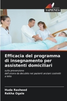 Efficacia del programma di insegnamento per assistenti domiciliari: sulla prevenzione dell'ulcera da decubito nei pazienti anziani costretti a letto (Italian Edition) 6207654889 Book Cover