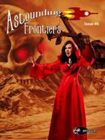 Astounding Frontiers, Issue #6: Give us 10 minutes and we will give you a world 1925645118 Book Cover