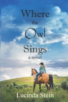 Where the Owl Sings B0B3JNQ5HM Book Cover
