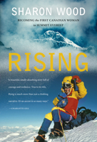 Rising: Becoming the First Canadian Woman to Summit Everest 1771622253 Book Cover