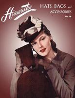 Hats, Bags and Accessories -- Vintage Crochet and Knitting Patterns for 1940s Fashions (Hiawatha Book 16) 1936049708 Book Cover
