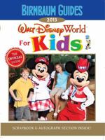 Birnbaum's Walt Disney World for Kids 2013 1423152255 Book Cover