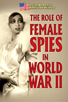 The Role of Female Spies in World War II 1502655500 Book Cover