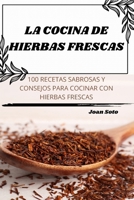 La Cocina de Hierbas Frescas (Spanish Edition) 1836872526 Book Cover