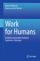 Work for Humans: Building Sustainable Employee Experience Strategies 3031835786 Book Cover
