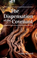 The Dispensation of the Covenant B0FLD8QKBY Book Cover