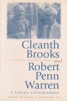 Cleanth Brooks and Robert Penn Warren: A Literary Correspondence 0826211658 Book Cover