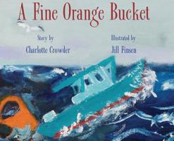 A Fine Orange Bucket 1943424489 Book Cover