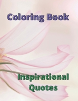 Inspirational Quotes: Floral Coloring Book B098GVJCG6 Book Cover