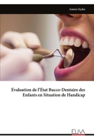 Évaluation de l’État Bucco-Dentaire des Enfants en Situation de Handicap (French Edition) 9999333109 Book Cover