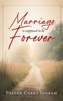 Marriage is supposed to be Forever 1971314455 Book Cover