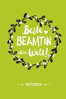 Beste Beamtin der Welt: Notizbuch als Geschenk für eine Beamtin - A5 / liniert - Tagebuch - Geschenke zum Geburtstag oder Weihnachten (German Edition) B083XGJT14 Book Cover