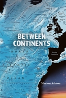 Between Continents B09K1T8Y37 Book Cover