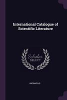 International Catalogue of Scientific Literature 0526035676 Book Cover