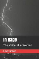 In Rage: The Voice of a Woman (Volume One) 1792678185 Book Cover