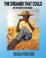 The Dreamer That Could: And The Secret Of His Success B0C6P4TZKG Book Cover