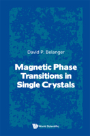 Magnetic Phase Transitions In Single Crystals 9811259488 Book Cover