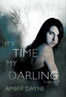 It's Time My Darling 1426925565 Book Cover