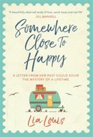 Somewhere Close to Happy 1409184161 Book Cover