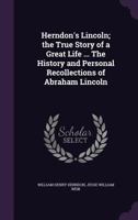 Herndons Life of Lincoln: The History and Personal Recollections of Abraham Lincoln B0007DMYVI Book Cover