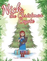 Nick, the Christmas Coyote 1644719843 Book Cover