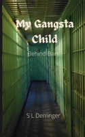 My Gangsta Child: Behind Bars B0B1VM2JSX Book Cover