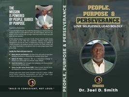 People, Purpose & Perseverance: Love Selflessly, Lead Boldly (The Leadership Advantage) B0HB3J3NHG Book Cover