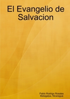 El Evangelio de Salvacion 1291131256 Book Cover