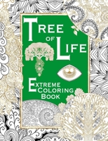 Tree of Life: Extreme Coloring Book 191070671X Book Cover
