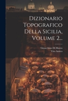 Dizionario Topografico Della Sicilia, Volume 2... 1021593621 Book Cover