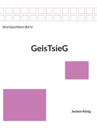 GeisTsieG: Geist - Geiste - Geister (German Edition) 3819214054 Book Cover