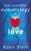 The Complete Numerology of Love 0734401337 Book Cover