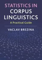 Statistics in Corpus Linguistics 1107565243 Book Cover