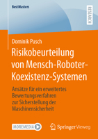 Risikobeurteilung von Mensch-Roboter-Koexistenz-Systemen: Ansätze für ein erweitertes Bewertungsverfahren zur Sicherstellung der Maschinensicherheit (BestMasters) (German Edition) 3658439335 Book Cover