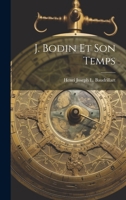 J. Bodin Et Son Temps 1021728314 Book Cover