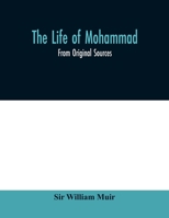 The life of Mohammad: from original sources 9354010326 Book Cover