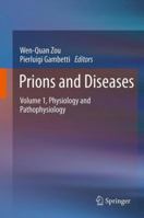 Prions and Diseases: Volume 1, Physiology and Pathophysiology 1461453046 Book Cover