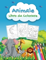 Animale Libro da Colorare: Un libro da colorare di animali per bambini di et� compresa tra 2-4 4-8, bambini in et� prescolare e bambini piccoli con 40 + belle pagine da colorare 1008956066 Book Cover