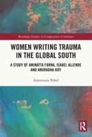 Women Writing Trauma in the Global South 1032324694 Book Cover