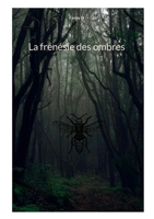 La frénésie des ombres (French Edition) 2322571385 Book Cover