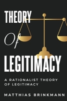 A rationalist theory of legitimacy 1835204724 Book Cover