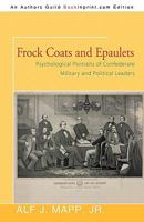 Frock Coats and Epaulets: The Men Who Led the Confederacy 1442248769 Book Cover