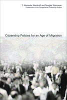 Citizenship Policies for an Age of Migration: The Comparative Citizenship Project 0870031872 Book Cover