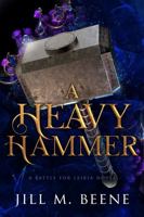 A Heavy Hammer (Battle for Leiria) 1734799374 Book Cover